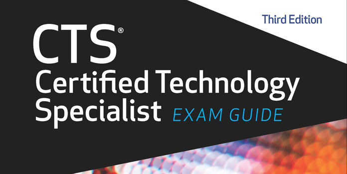 AVIXA presenta la tercera edición de su Guía de Examen para los candidatos a la certificación para técnicos audiovisuales CTS