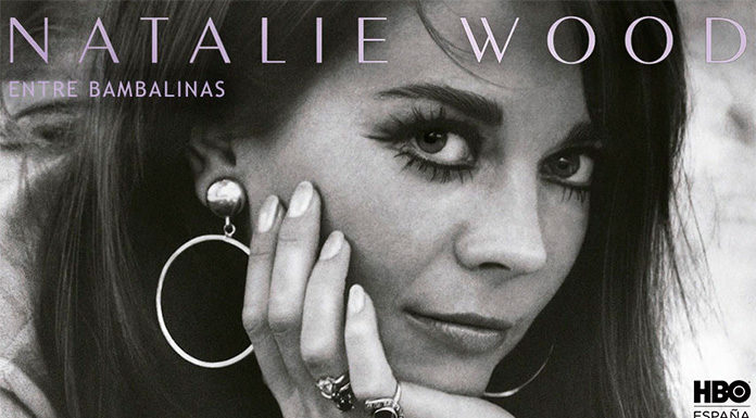 ‘Natalie Wood: Entre bambalinas’ – estreno 6 de mayo en HBO España NATALIE WOOD: ENTRE BAMBALINAS