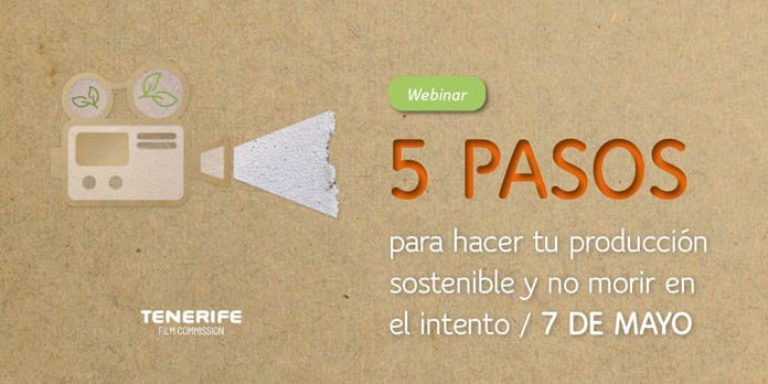 Tenerife Film Commission organiza el 7 de mayo un webinar gratuito sobre producción sostenible webinar tenerife