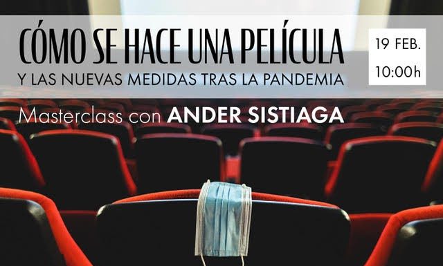 El director de producción de Ander Sistiaga imparte la masterclass “Cómo se hace una película y las nuevas medidas tras la pandemia”