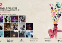 El 52º Festival de Huelva completa su Sección Oficial con seis nuevas películas, dos de ellas fuera de concurso Festival de Cine Iberoamericano de Huelva