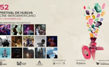 El 52º Festival de Huelva completa su Sección Oficial con seis nuevas películas, dos de ellas fuera de concurso Festival de Cine Iberoamericano de Huelva