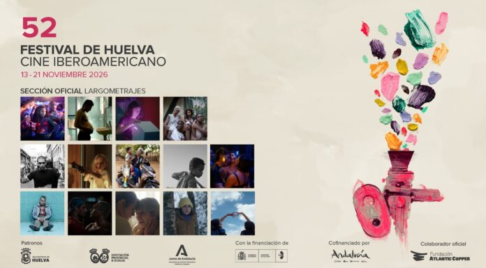 El 52º Festival de Huelva completa su Sección Oficial con seis nuevas películas, dos de ellas fuera de concurso Festival de Cine Iberoamericano de Huelva